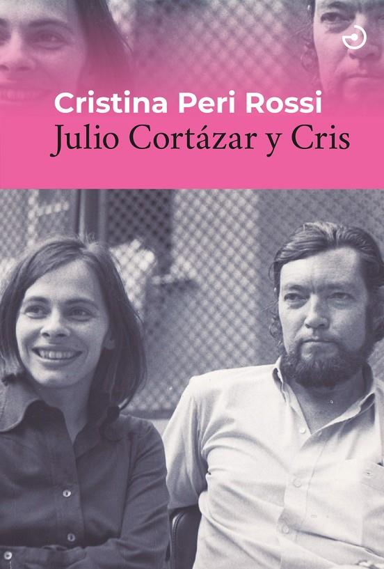 Julio Cortázar y Cris | 9788419964069 | Cristina Peri Rossi