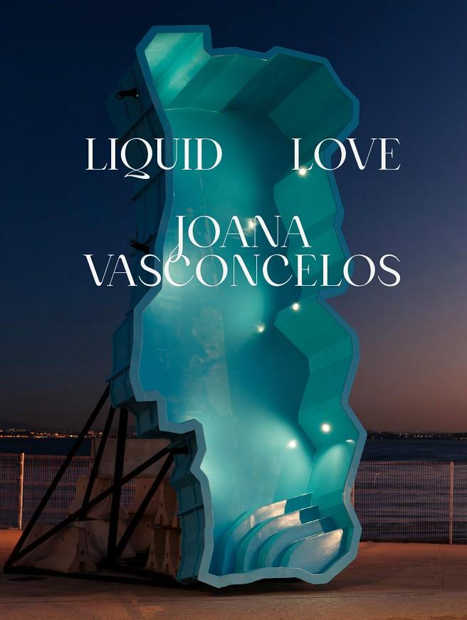 Liquid love | 9788418934629 | Joana Vasconcelos