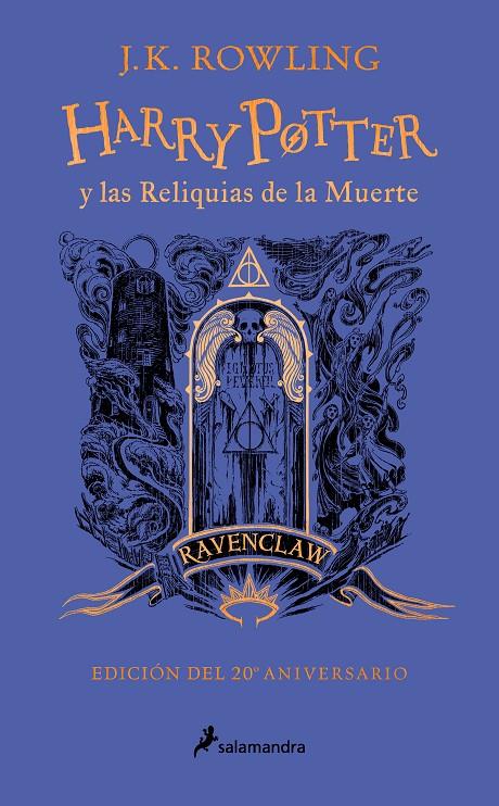 Harry Potter y las reliquias de la muerte (Ravenclaw) | 9788418797026 | J.K. Rowling