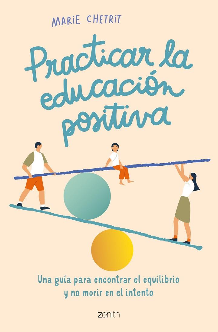 Practicar la educación positiva | 9788408260912 | Marie Chetrit