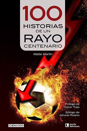 100 historias de un Rayo centenario | 9788418735455 | Maite Martín