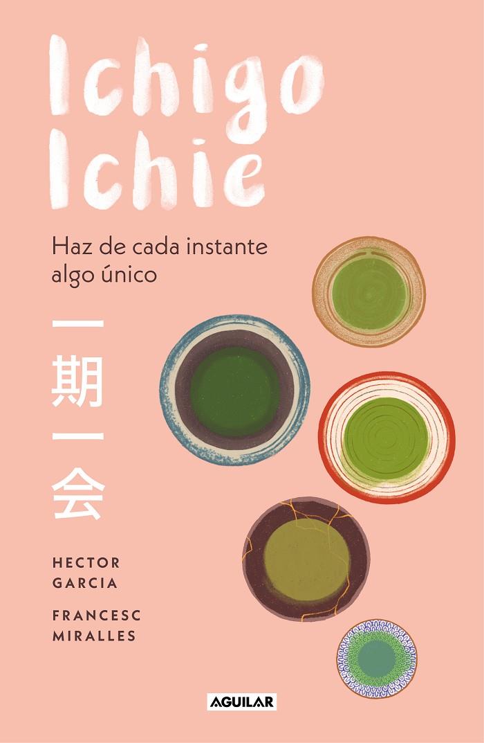 Ichigo-ichie | 9788403519510 | Hèctor García ; Francesc Miralles 