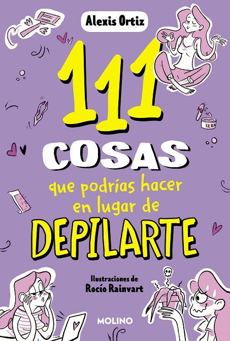 111 cosas que podrías hacer en lugar de depilarte | 9788427235144 | Alexis Ortiz