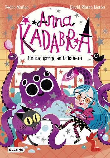 Un monstruo en la bañera (Anna Kadabra; 3) | 9788408229964 | Pedro Mañas ; David Sierra Listón