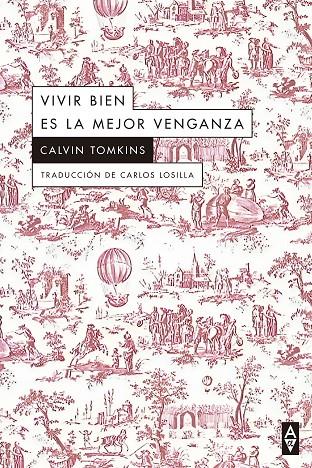 Vivir bien es la mejor venganza | 9788412645767 | Calvin Tomkins