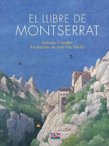 El llibre de Montserrat | 9788491913443 | Salvador Comelles ; Jordi Vila Delclòs