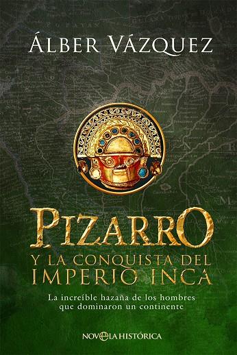 Pizarro y la conquista del Imperio Inca | 9788413843988 | Álber Vázquez