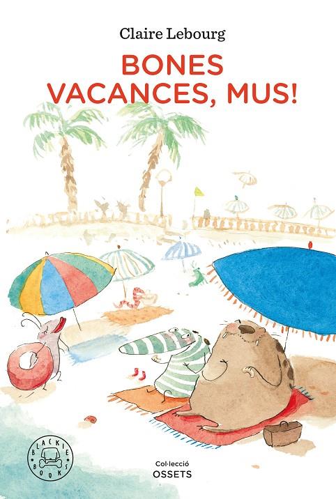 Bones vacances, Mus! (Mus; 2) | 9788418187902 | Claire Lebourg