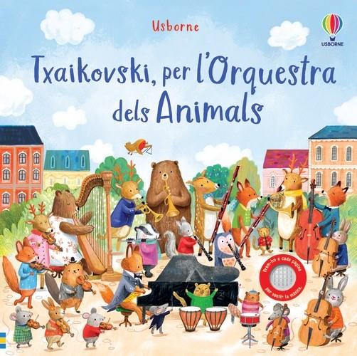 Txaikovski, per l'Orquestra dels Animals | 9781805314165 | Sam Taplin ; Ag Jatkowska