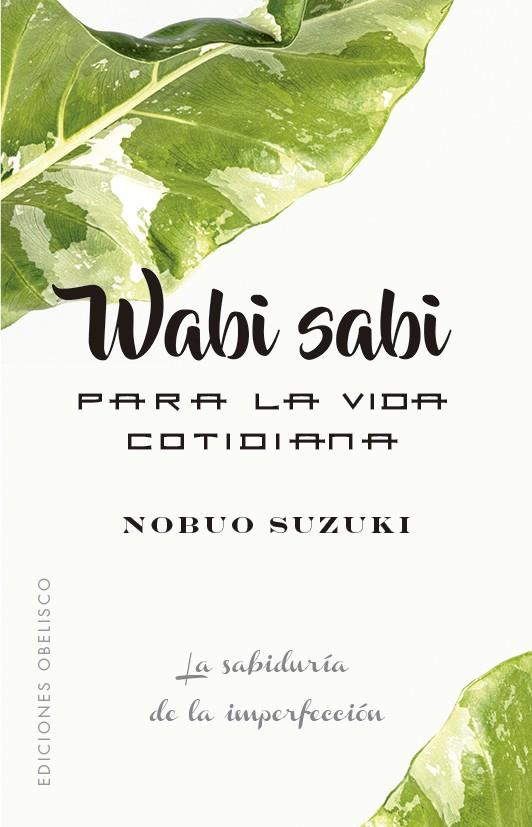 Wabi Sabi para la vida cotidiana | 9788491116431 | Nobou Suzuki