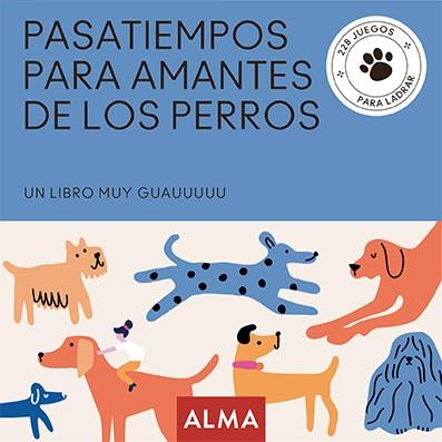 Pasatiempos para amantes de los perros | 9788418933837 | Miquel Sesé ; Albert Casasín