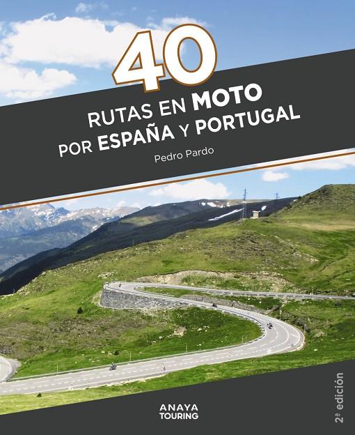 40 Rutas en moto por España y Portugal | 9788491584711 | Pedro Pardo