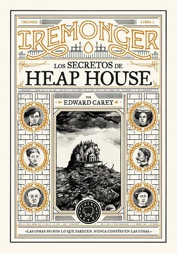 Los secretos de Heap House (Iremonger; 1) | 9788419654335 | Edward Carey