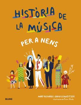 Història de la música per a nens | 9788418459665 | Mary Richards ; David Schweitzer ; Rose Blake