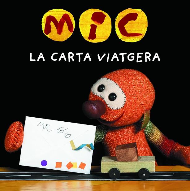 Mic : La carta viatgera | 9788424675387 | Maica Messeguer ; Manel Trias