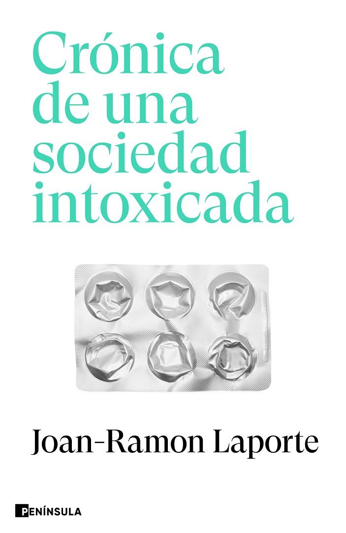 Crónica de una sociedad intoxicada | 9788411002271 | Joan-Ramon Laporte