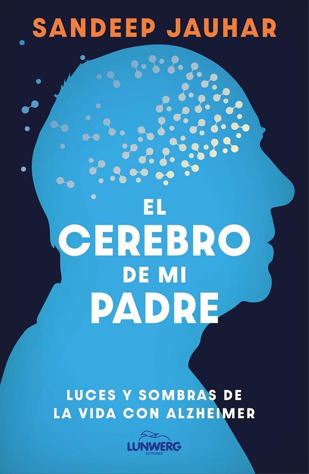 El cerebro de mi padre | 9788410378315 | Sandeep Jauhar