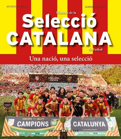 Història de la selecció catalana masculina de futbol | 9788419007803 | Toni Closa ; José Alberto Salas