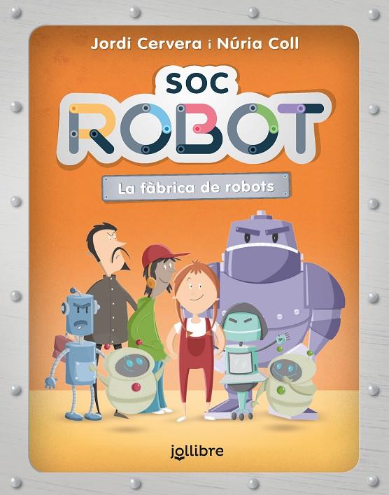 Sóc robot | 9788411520553 | Jordi Cervera ; Núria Coll