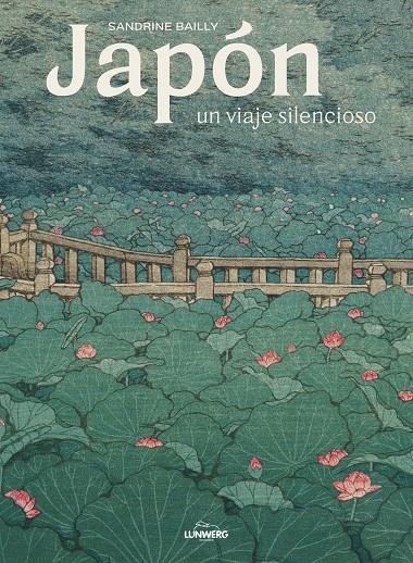 Japón, un viaje silencioso | 9788418260872 | Sandrine Bailly