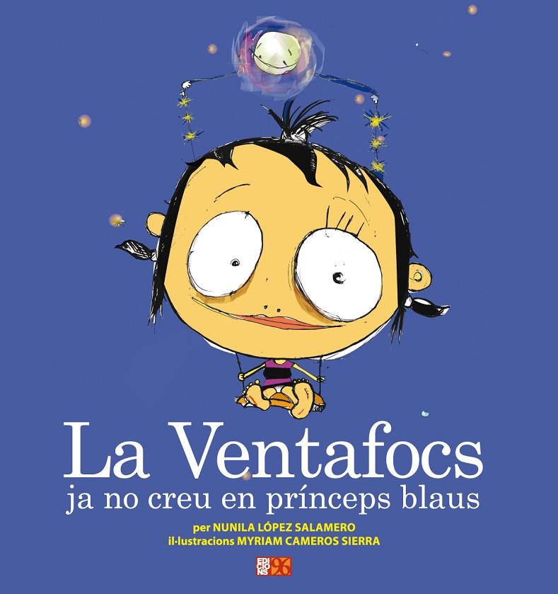 La Ventafocs ja no creu en prínceps blaus | 9788492763429 | Nunila López Salamero ; Myriam Cameros Sierra