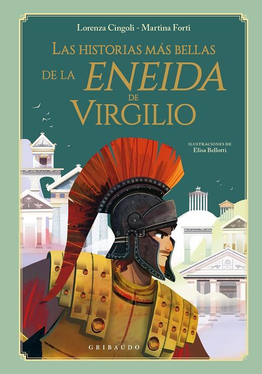 Las historias más bellas de la Eneida de Virgilio | 9788412633634 | Lorenza Cingoli ; Martina Forti ; Elisa Bellotti