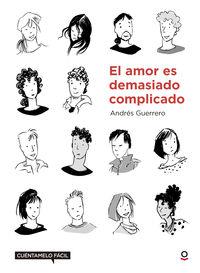 El amor es demasiado complicado | 9788491221586 | Andrés Guerrero