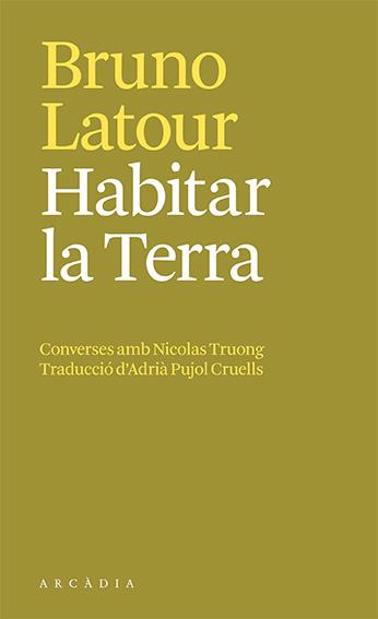 Habitar la Terra | 9788412592658 | Bruno Latour ; Nicolas Truong