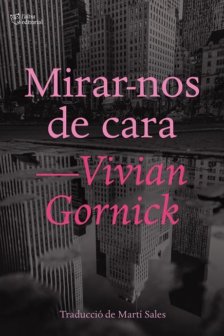 Mirar-nos de cara | 9788412006926 | Vivian Gornick