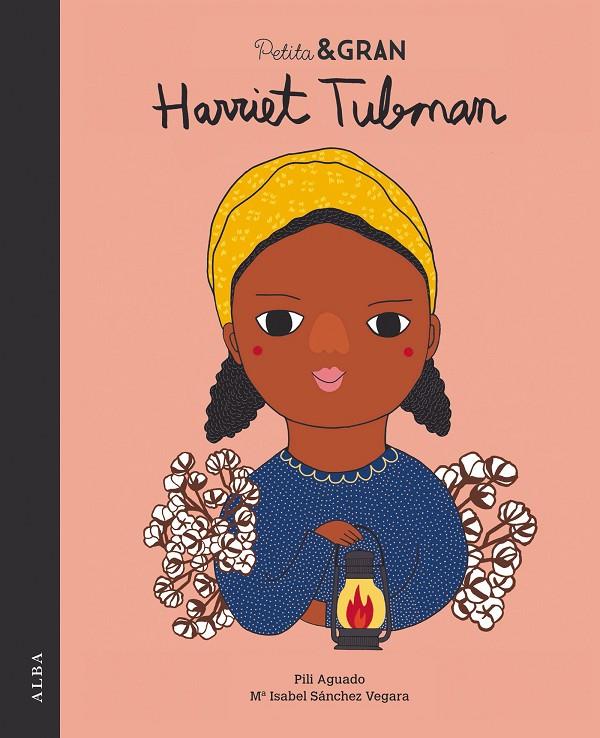 Harriet Tubman | 9788490654323 | Pili Aguado ; María Isabel Sánchez Vegara