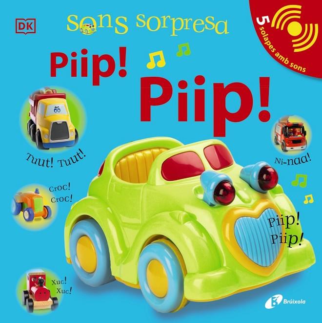 Sons sorpresa : Piip! Piip! | 9788413490472 | Dawn Sirett