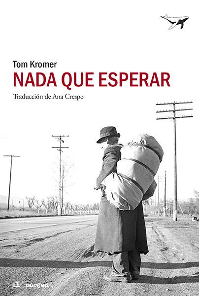 Nada que esperar | 9788494236792 | Tom Kromer ; Ana Crespo Bordes