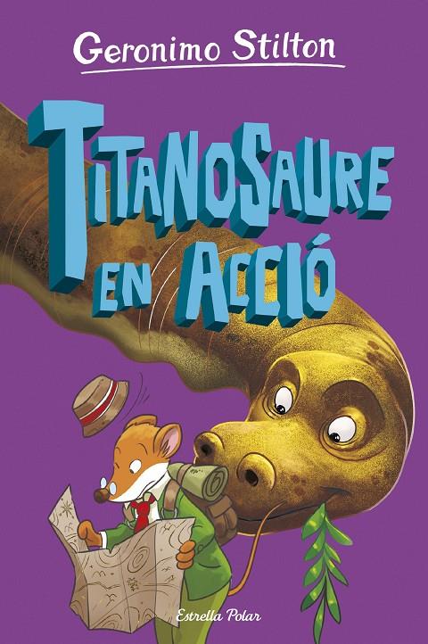 Titanosaure en acció (L'Illa dels Dinosaures; 4) | 9788413898896 | Geronimo Stilton