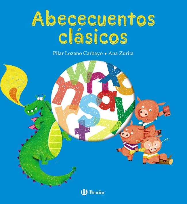 Abececuentos clásicos | 9788469666937 | Pilar Lozano Carbayo ; Ana Zurita