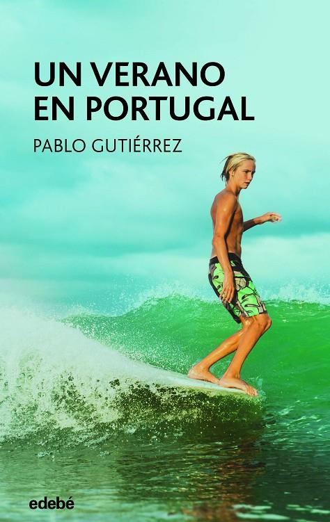 Un verano en Portugal | 9788468363448 | Pablo Gutiérrez