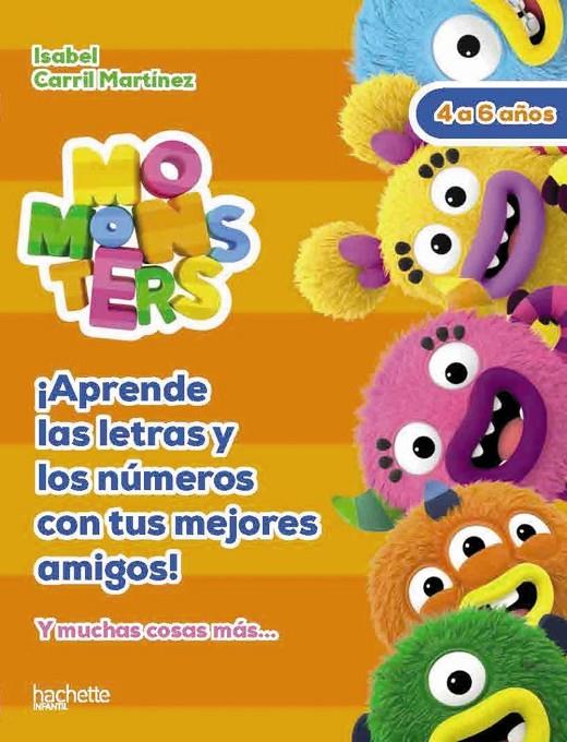 Aprende las letras y los números con los Momonsters : 4-6 años | 9788418182310 | Isabel Carril Martínez