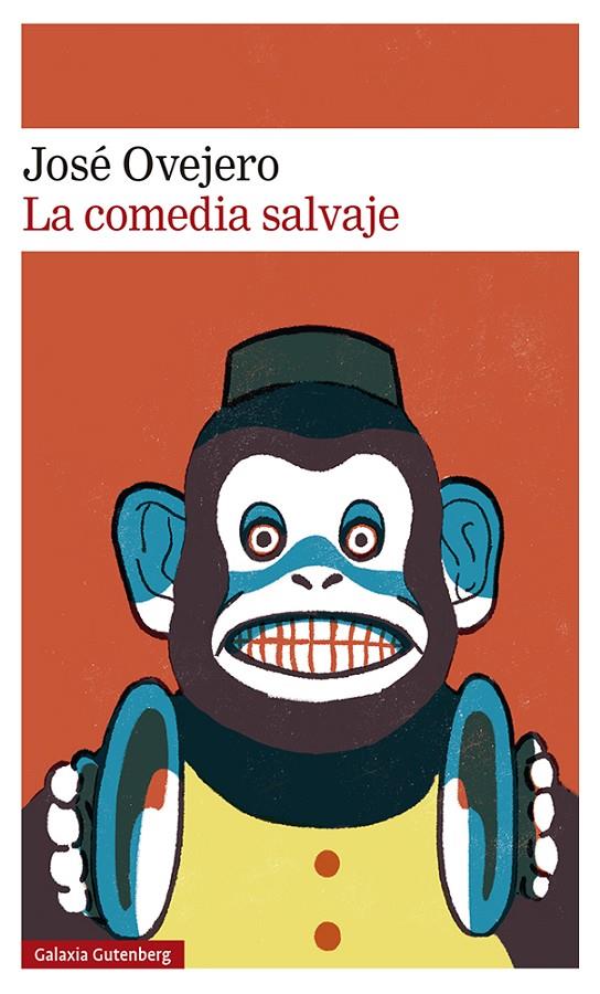 La comedia salvaje | 9788418807695 | José Ovejero