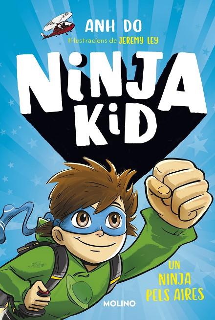 Un ninja pels aires (Ninja Kid; 2)  | 9788427225763 | Anh Do