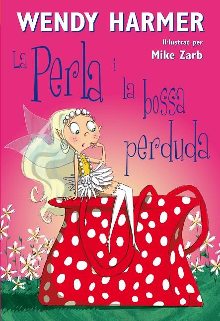 La Perla i la bossa perduda | 9788448823184 | Wendy Harmer ; Mike Zarb