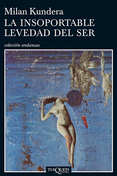 La insoportable levedad del ser | 9788472232259 | Milan Kundera