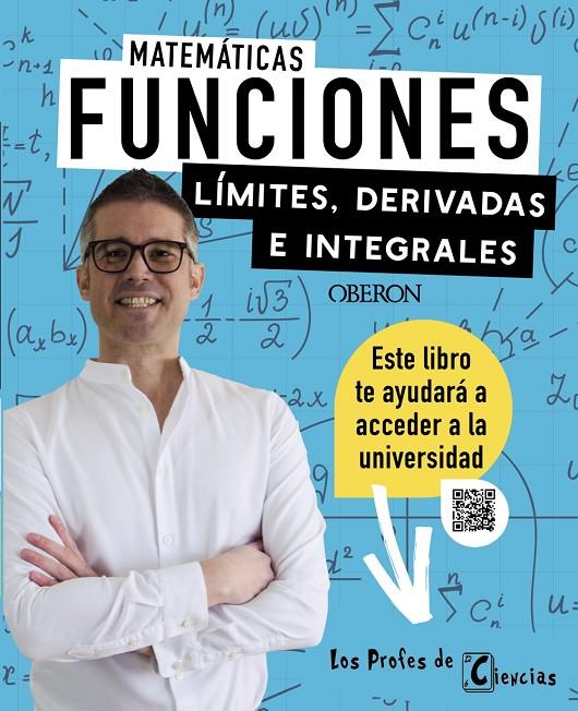 Funciones : límites, derivadas e integrales | 9788441549906 | Jhoan M. López Ballester