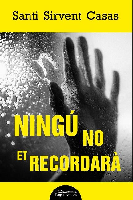 Ningú no et recordarà | 9788413035253 | Santi Sirvent Casas