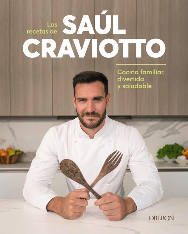 Las recetas de Saúl Craviotto | 9788441544932 | Saúl Craviotto