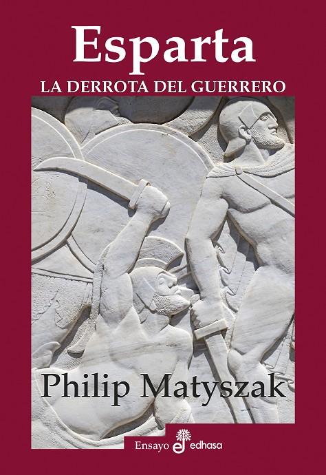 Esparta : la derrota del guerrero | 9788435027502 | Philip Matyszak