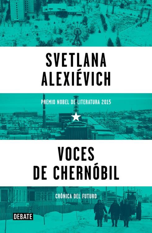 Voces de Chernóbil | 9788499926261 | Svetlana Alexiévich