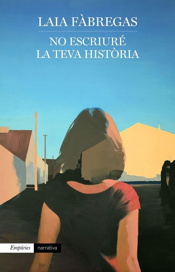 No escriuré la teva història | 9788417879679 | Laia Fàbregas