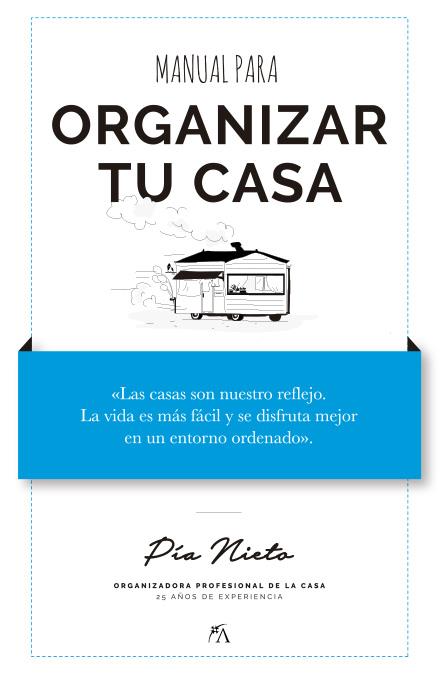 Manual para organizar  tu casa | 9788417057718 | Pía Nieto Villa