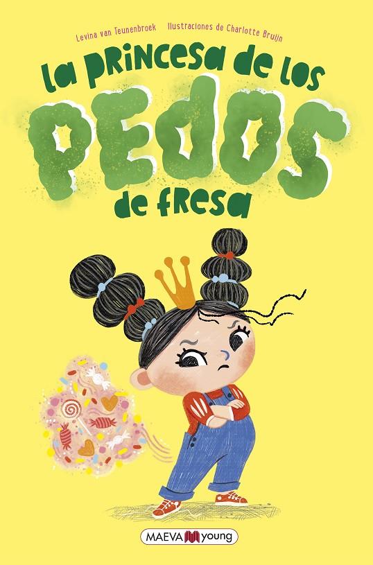 La princesa de los pedos de fresa | 9788419638373 | Levina van Teunenbroek ; Charlotte Brujin