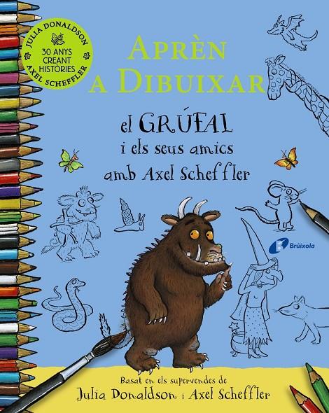 Aprèn a dibuixar el grúfal i els seus amics amb Axel Scheffler | 9788413492735 | Julia Donaldson ; Axel Scheffler