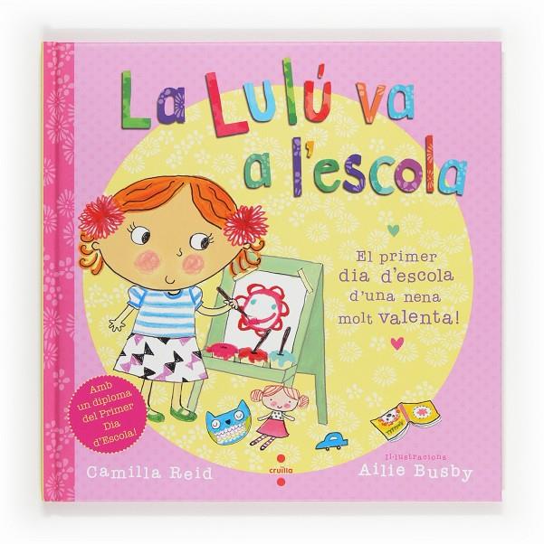 La Lulú va a l'escola | 9788466131889 | Camilla Reid ; Ailie Busby